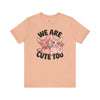 Sphynx Pride: We Are Cute Too Tee