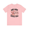 Sphynx Pride: We Are Cute Too Tee