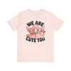 Sphynx Pride: We Are Cute Too Tee