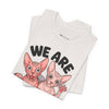 Sphynx Pride: We Are Cute Too Tee