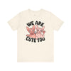 Sphynx Pride: We Are Cute Too Tee