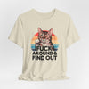 Funny Cat Quote Unisex Jersey Tee - "F*CK AROUND & FIND OUT"