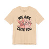 Sphynx Pride: We Are Cute Too Tee