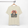 Funny Cat Quote Unisex Jersey Tee - "F*CK AROUND & FIND OUT"